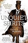 Unquiet Spirits by Bonnie MacBird Unquiet Spirits by Bonnie MacBird