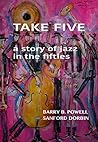 Take Five: a story of jazz in the fifties Take Five: a story of jazz in the fifties