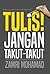 Tulis! Jangan Takut-Takut by Zamri Mohamad
