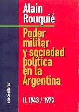Poder militar y sociedad política en la Argentina. 2, 1943 - 1973.