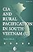 CIA and Rural Pacification in South Vietnam by Thomas L. Ahern Jr.