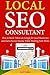 Local SEO Consultant: How to Rank Videos on Google for Local Businesses and Earn Passive Income While Working from Home