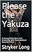 Please the Yakuza: A Young White Boi's First Encounter With Bulls Medium Security Prison