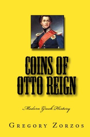 Coins of Otto Reign: Modern Greek History