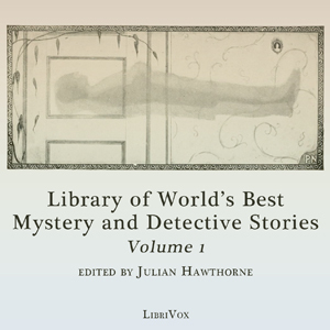 Library of the World's Best Mystery and Detective Stories (Volume 1)