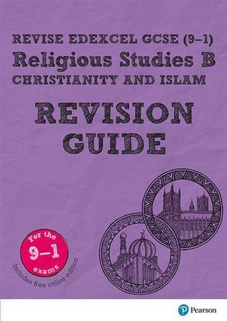 Revise Edexcel GCSE (9-1) Religious Studies B Christianity and Islam Revison Guide