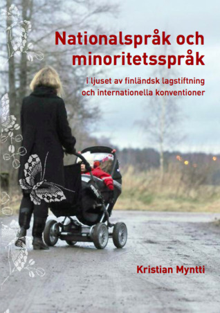 Nationalspråk och minoritetsspråk i ljuset av finländsk lagstiftning och internationella konventioner