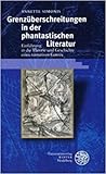 Grenzüberschreitungen in der phantastischen Literatur: Einführung in die Theorie und Geschichte eines narrativen Genres