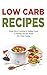 Low Carb Recipes: American Cooking - Paleo Diet, Cookbook for Healthy Meals & Organic Cooking, Low Carb, Vegan, Weight Loss Cooking Recipes, Salad, 130+ Additive Free Recipes from USA