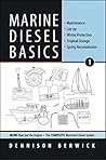 Marine Diesel Basics 1: Maintenance, Lay-Up, Winter Protection, Tropical Storage, Spring Recommission