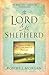 The Lord Is My Shepherd by Robert J. Morgan