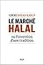 Le Marché halal ou l'invention d'une tradition