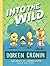 Into the Wild by Doreen Cronin