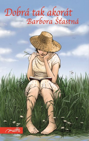 Dobrá tak akorát (Hardcover)