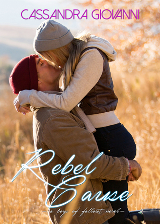 Rebel Cause (Boys of Fallout, #3)