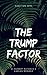 The Trump Factor