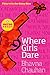 WHERE GIRLS DARE by Bhavna Chauhan