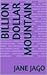Billion Dollar Mountain