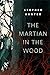 The Martian in the Wood