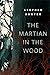 The Martian in the Wood