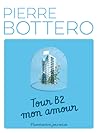 Tour B2, mon amour by Pierre Bottero