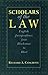 Scholars of the Law (English Jurisprudence from Blackstone to Hart)