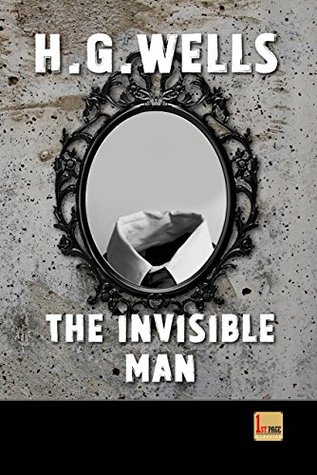 The Invisible Man: unabridged - illustrated - first published in 1897