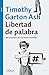Libertad de palabra: Diez principios para un mundo conectado (Ensayo) (Spanish Edition)
