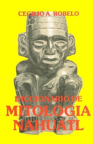 Diccionario de Mitología Náhuatl