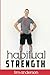 Habitual Strength