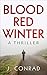 Blood Red Winter: A Thriller (Wilco Book 1)