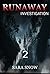 Runaway : The Investigation