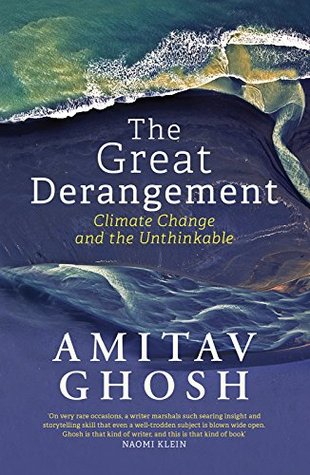 The Great Derangement: Climate Change and the Unthinkable