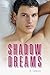 Shadow Dreams