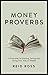 Money Proverbs: 9 Principles for Earning, Saving, and Giving Your Way to Wealth