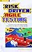 Risk-Driven Agile Testing: A primer on how risk-based thinking drives lean and effective software testing