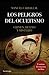 Los peligros del ocultismo: Crimen, delito y misterio (ENIGMAS Y CONSPIRACIONES) (Spanish Edition)