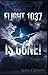 Flight 1037 is Gone!