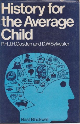 History for the average child: Suggestions on teaching history to pupils of average and below average ability