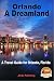 Orlando - A Dreamland - A Travel Guide for Orlando, Florida