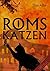 Roms Katzen (German Edition)