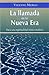 LA LLAMADA (de la) NUEVA ERA:Hacia una espiritualidad místico-esotérica (Ensayo) (Spanish Edition)