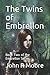 The Twins of Embrellon: Book Two of the Embrellon Series