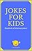 Jokes For Kids: Hundreds of hilarious short jokes! (LaffGaff Jokes)