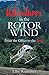 Adventures in the Rotor Wind - From the Office to the Jungle