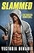 Slammed (San Francisco Thunder, #2) by Victoria Denault