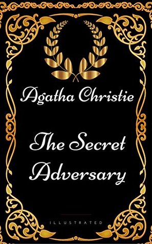 The Secret Adversary: By Agatha Christie - Illustrated