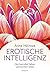 Erotische Intelligenz: Hoch...