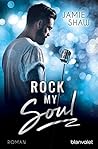 Rock my Soul by Jamie Shaw
