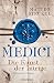 Medici - Die Kunst der Intr...